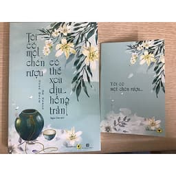 Tôi Có Một Chén Rượu, Có Thể Xoa Dịu Hồng Trần