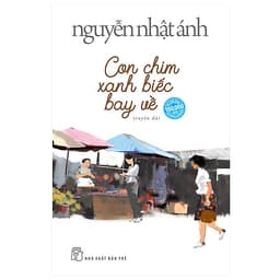 Con Chim Xanh Biếc Bay Về (Nguyễn Nhật Ánh) (Bìa Mềm)