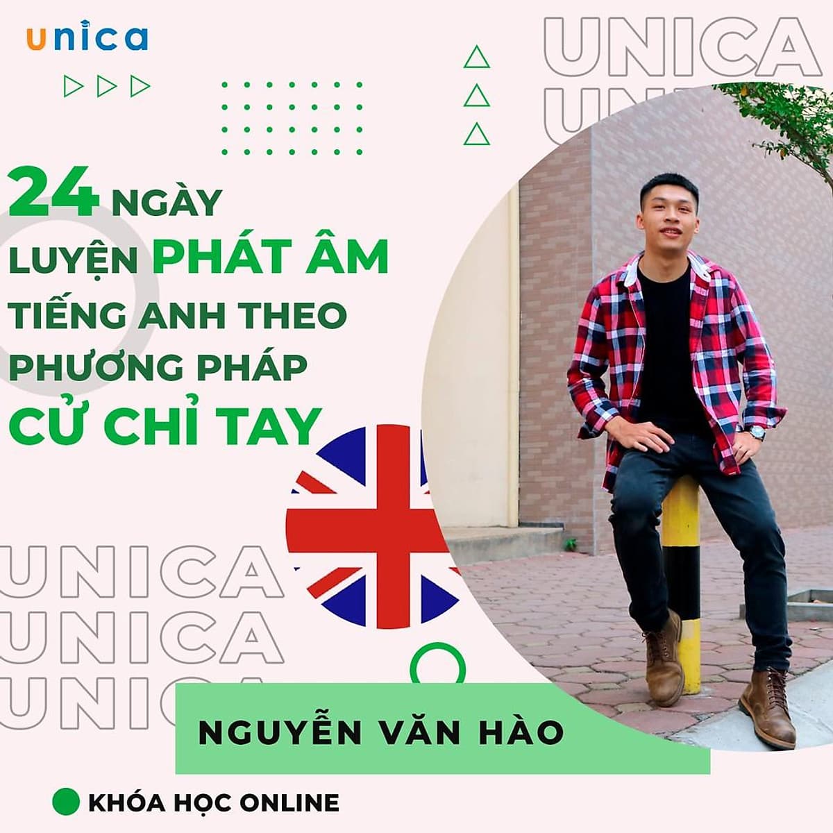  Khóa học NGOẠI NGỮ- 24 ngày luyện phát âm chuẩn tiếng anh theo phương pháp cử chỉ tay -[UNICA.VN