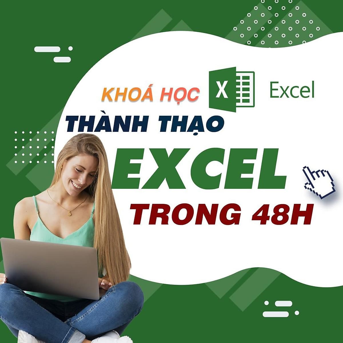  Khóa học TIN HỌC VP - Trở thành cao thủ Excel 365 trong 48 giờ [UNICA.VN