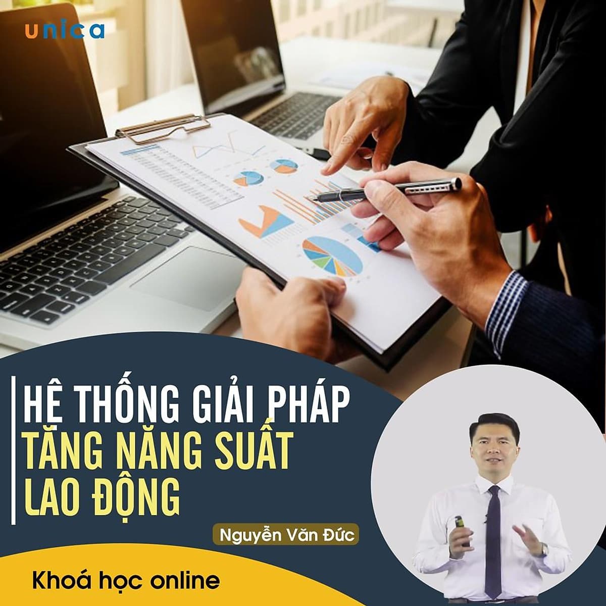 - Khóa học PHÁT TRIỂN CÁ NHÂN-  Hệ thống giải pháp tăng năng suất lao động- UNICA.VN
