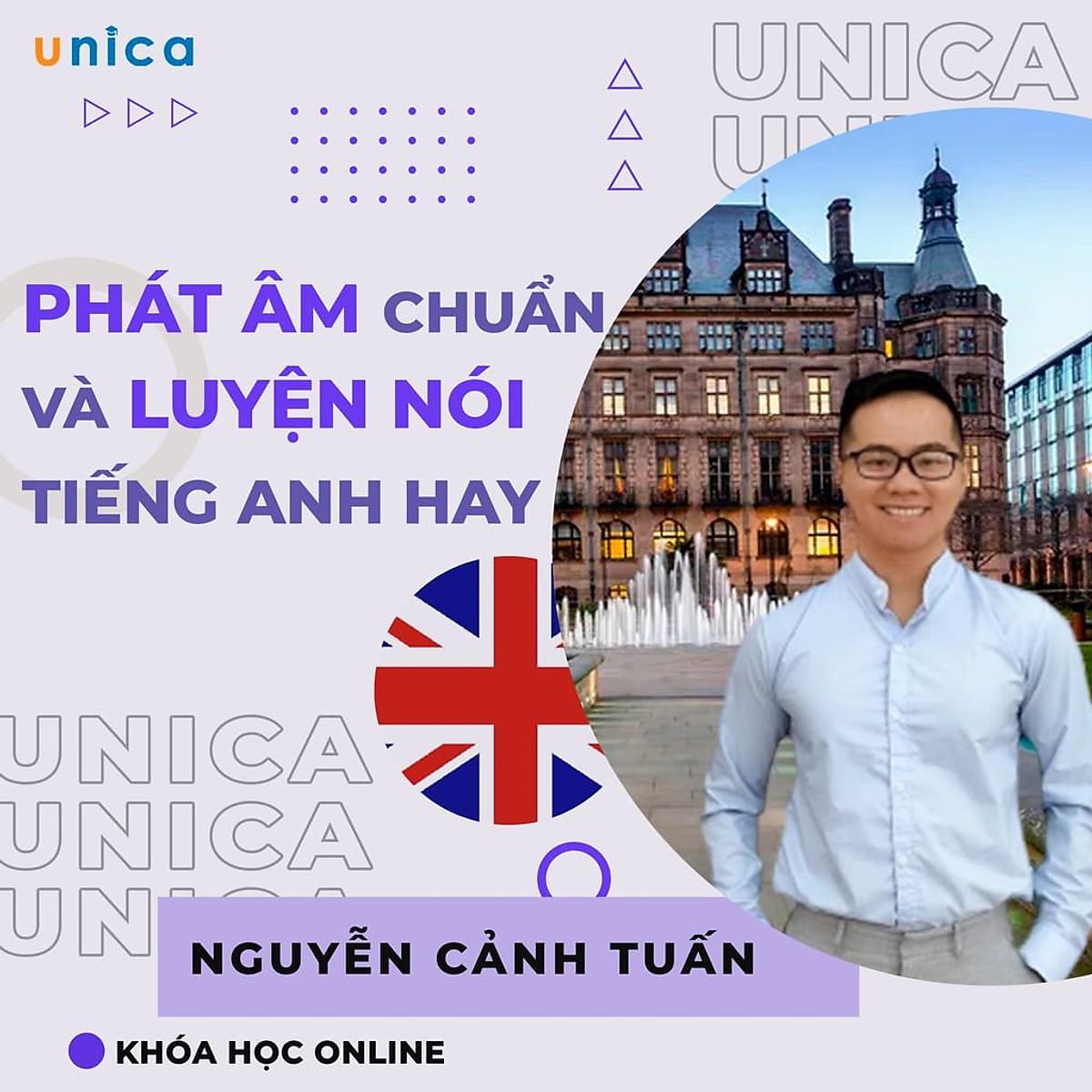  Khóa học NGOẠI NGỮ- Phát âm chuẩn và luyện nói hay Tiếng Anh -[UNICA.VN