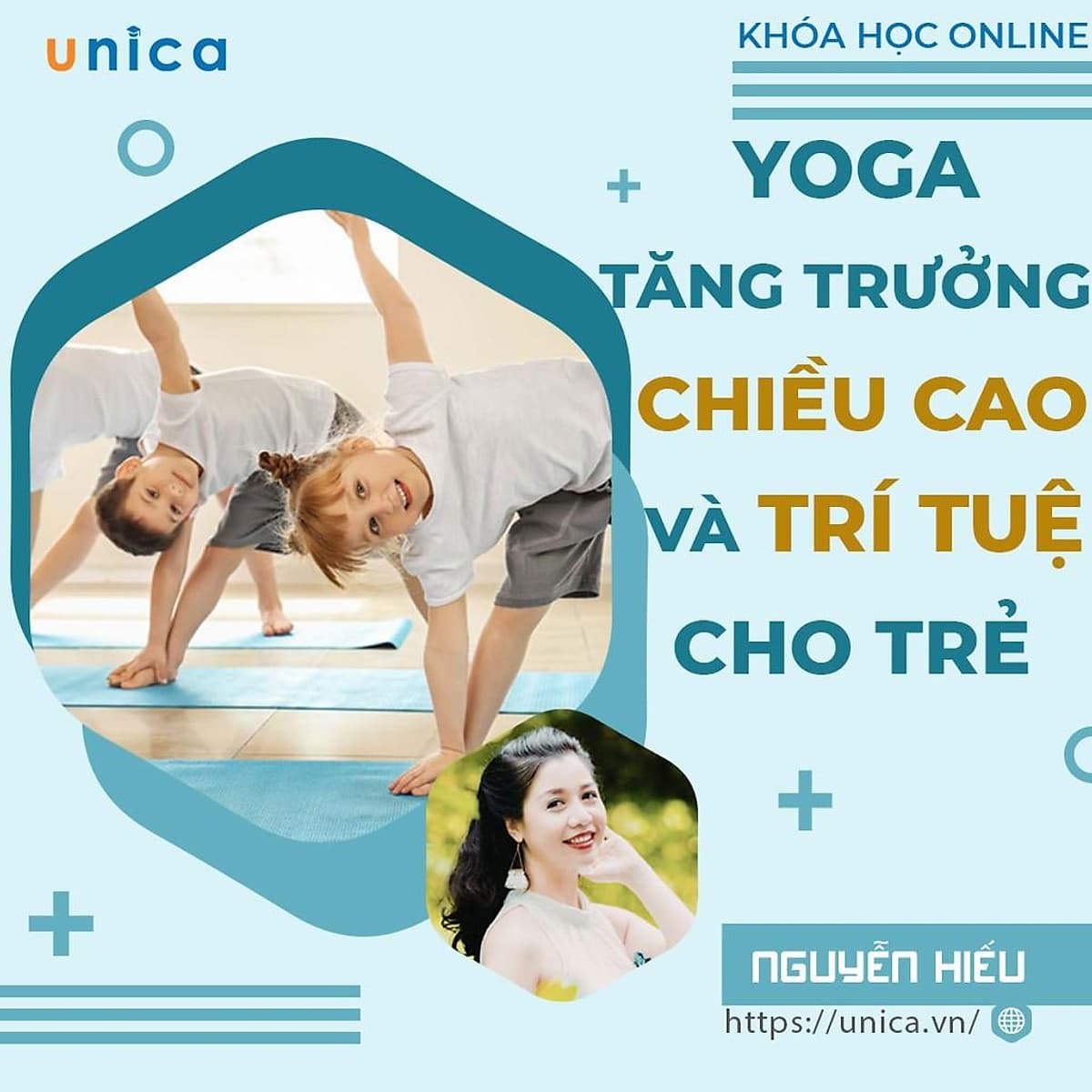  Khóa học YOGA- Yoga tăng trưởng chiều cao và trí thông minh cho trẻ- UNICA.VN