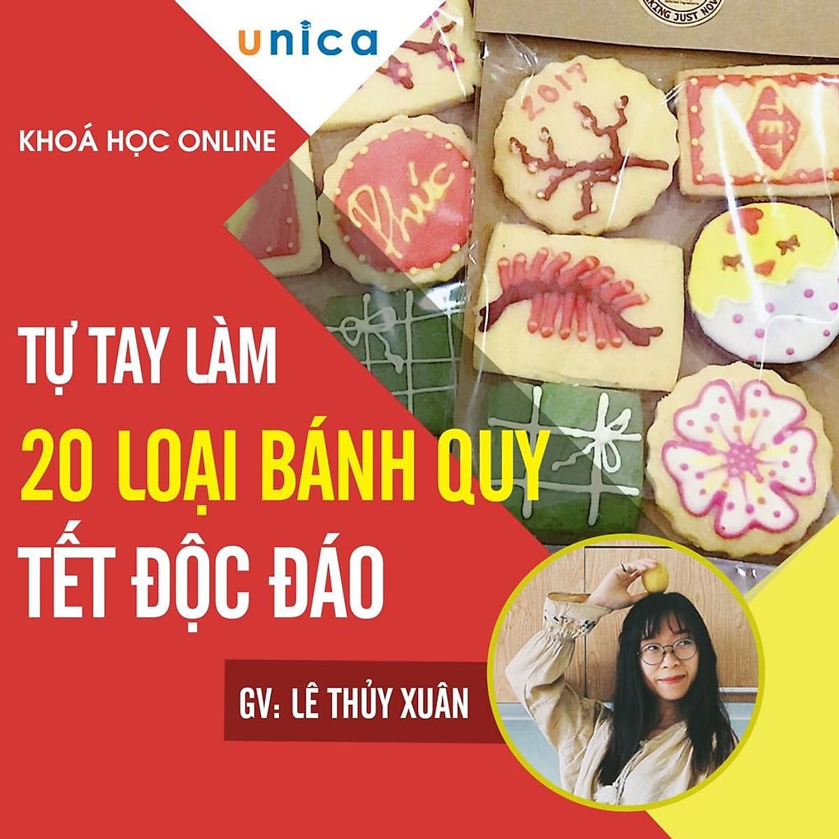  Khóa học PHONG CÁCH SỐNG- Tự tay làm 20 loại bánh quy Tết độc đáo UNICA.VN