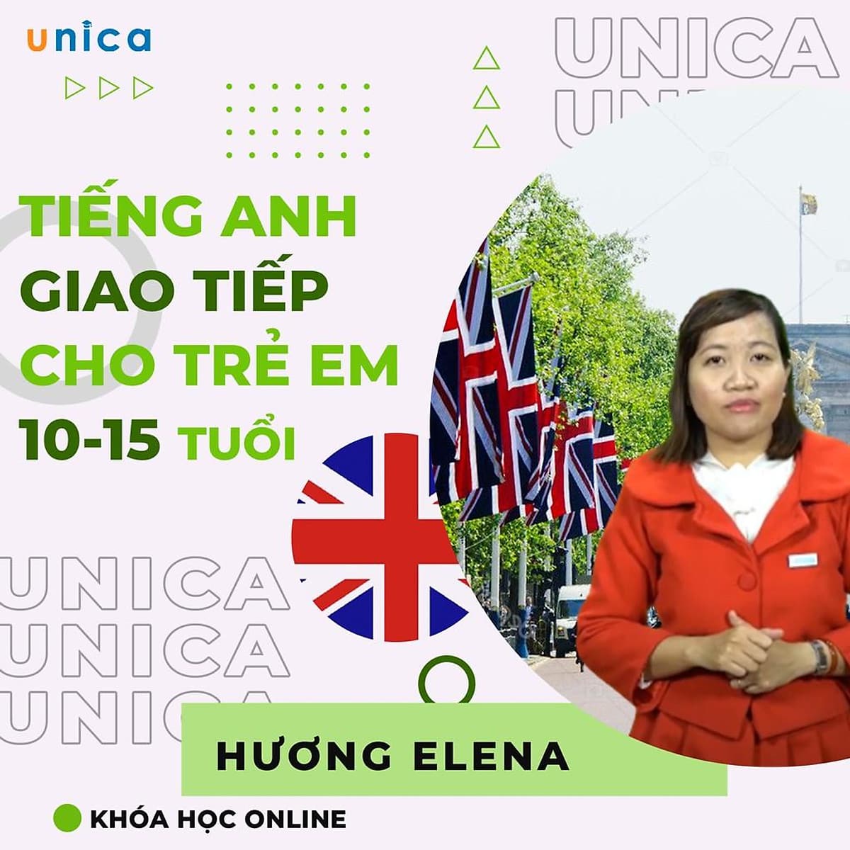  Khóa học NGOẠI NGỮ- Tiếng anh giao tiếp trẻ em từ 10 - 15 tuổi -[UNICA.VN