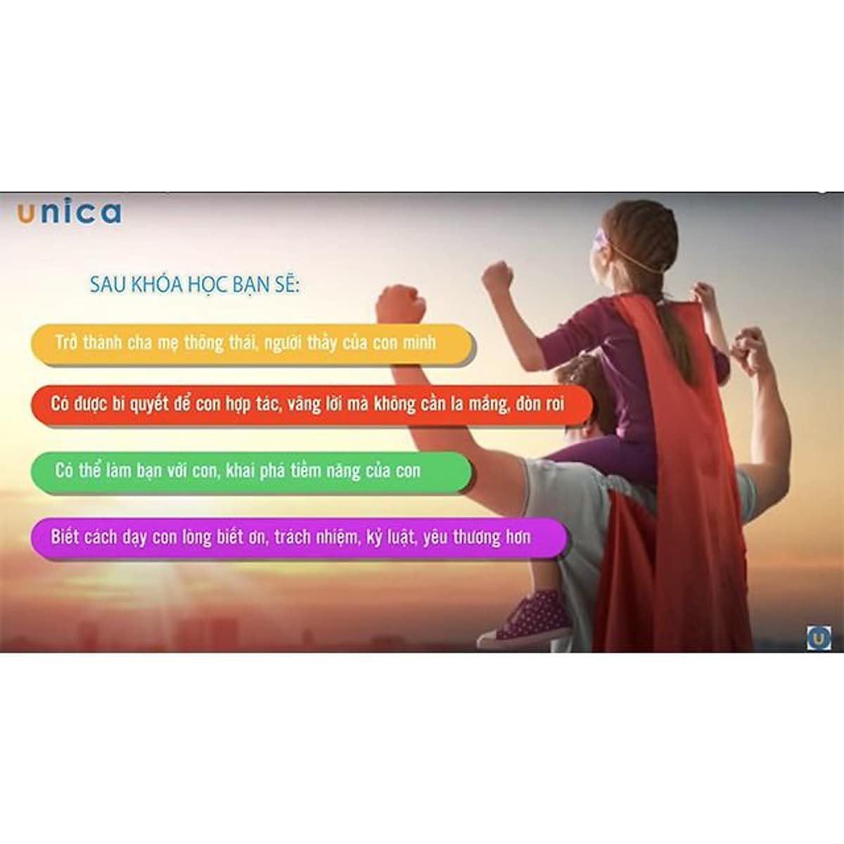  Khóa học NUÔI DẠY CON- 21 chiến lược xây dựng nhân cách con trẻ- Dạy con thông thái- [UNICA.VN