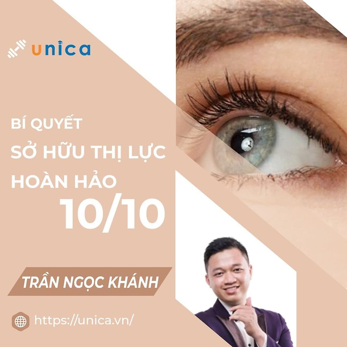  Khóa học SỨC KHỎE - Sống Không Kính - Bí quyết để sở hữu thị lực hoàn hảo 10/10 [UNICA