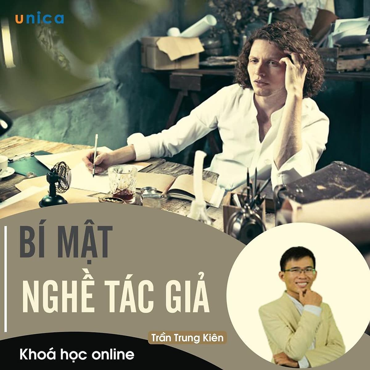 - Khóa học PHÁT TRIỂN CÁ NHÂN-  Bí mật nghề tác giả- UNICA.VN