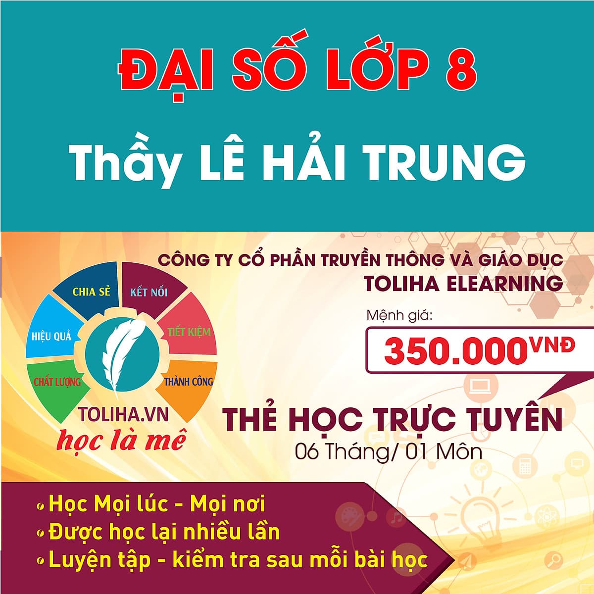 Khóa học ĐẠI SỐ 8 - CƠ BẢN + NÂNG CAO thầy Lê Hải Trung - cô Thanh Loan - 06 tháng