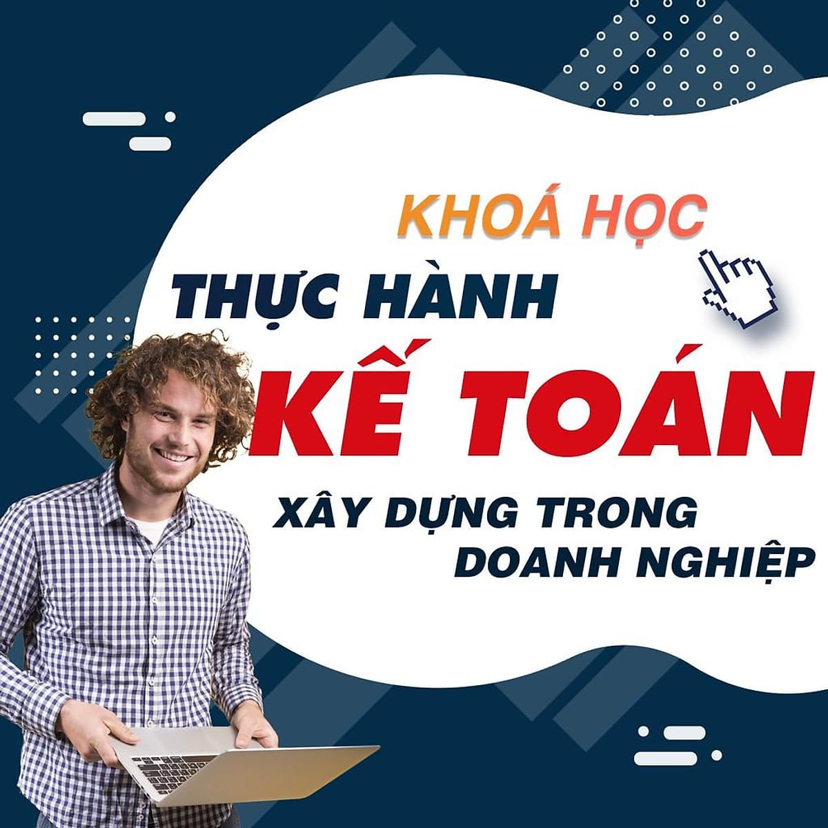  Khóa học TIN HỌC VP - Thực hành kế toán xây dựng trong doanh nghiệp [UNICA.VN