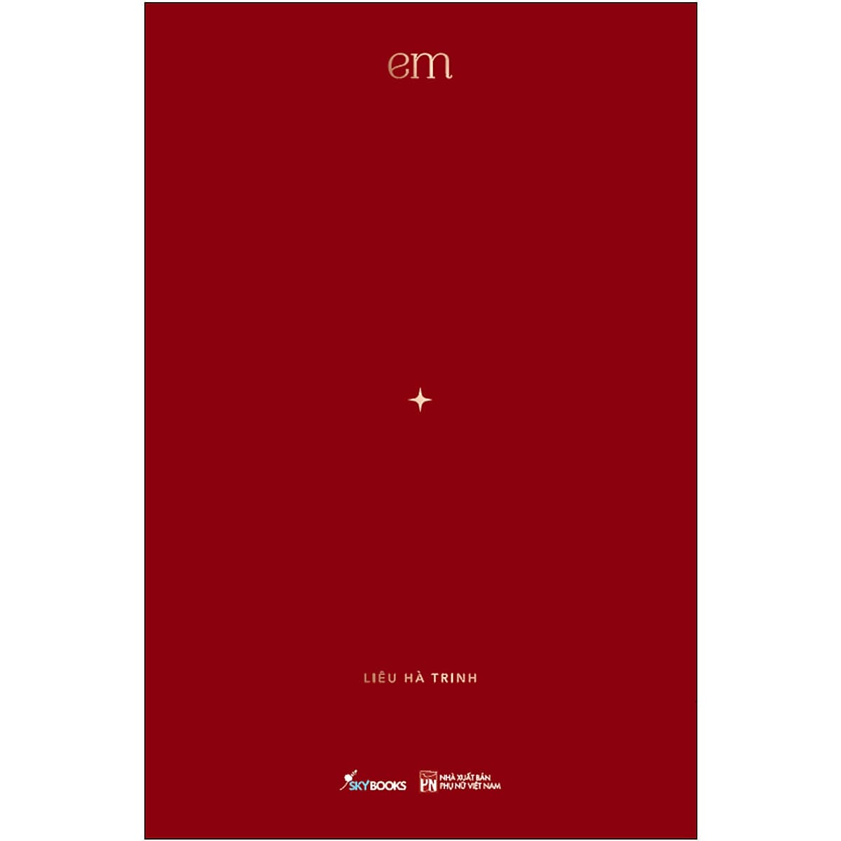 Em (Thơ – Tản Văn)