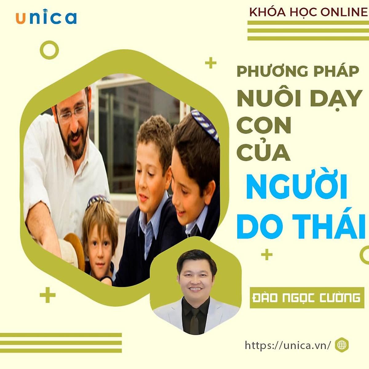  Khóa học NUÔI DẠY CON - Phương pháp dạy con của người Do Thái [UNICA.VN