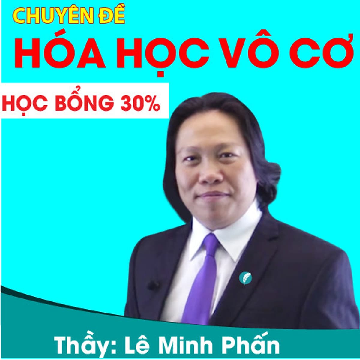 Khóa học CHUYÊN ĐỀ: HÓA HỌC VÔ CƠ - thầy Lê Minh Phấn - 06 tháng