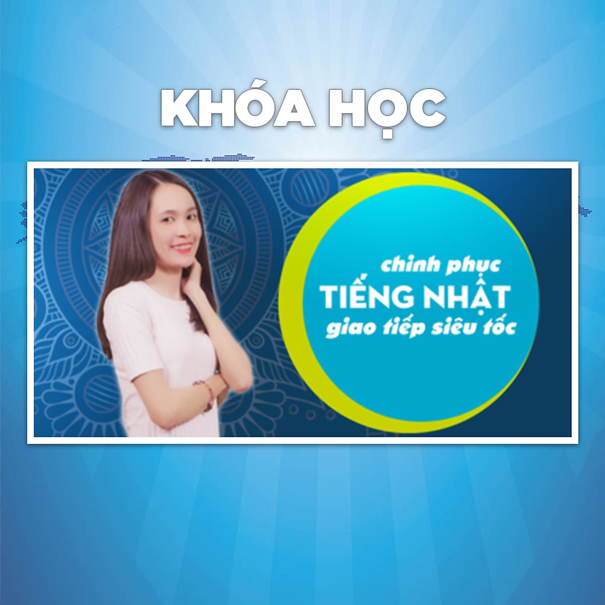 Khóa Học Chinh Phục Tiếng Nhật Giao Tiếp Siêu Tốc