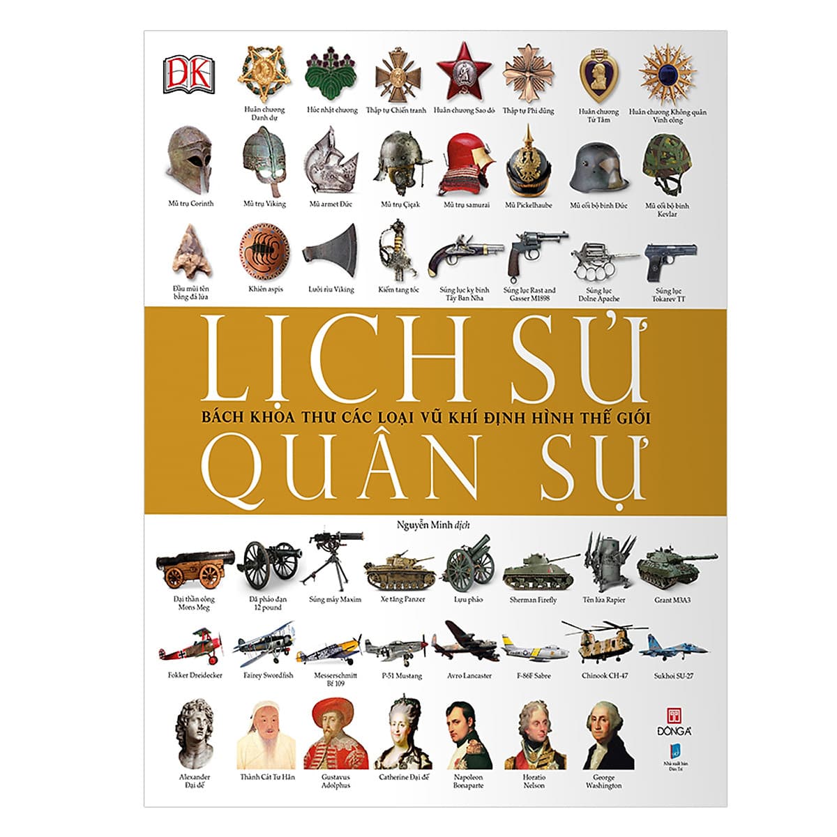 Lịch Sử Quân Sự - Bách Khoa Thư Các Loại Vũ Khí Định Hình Thế Giới