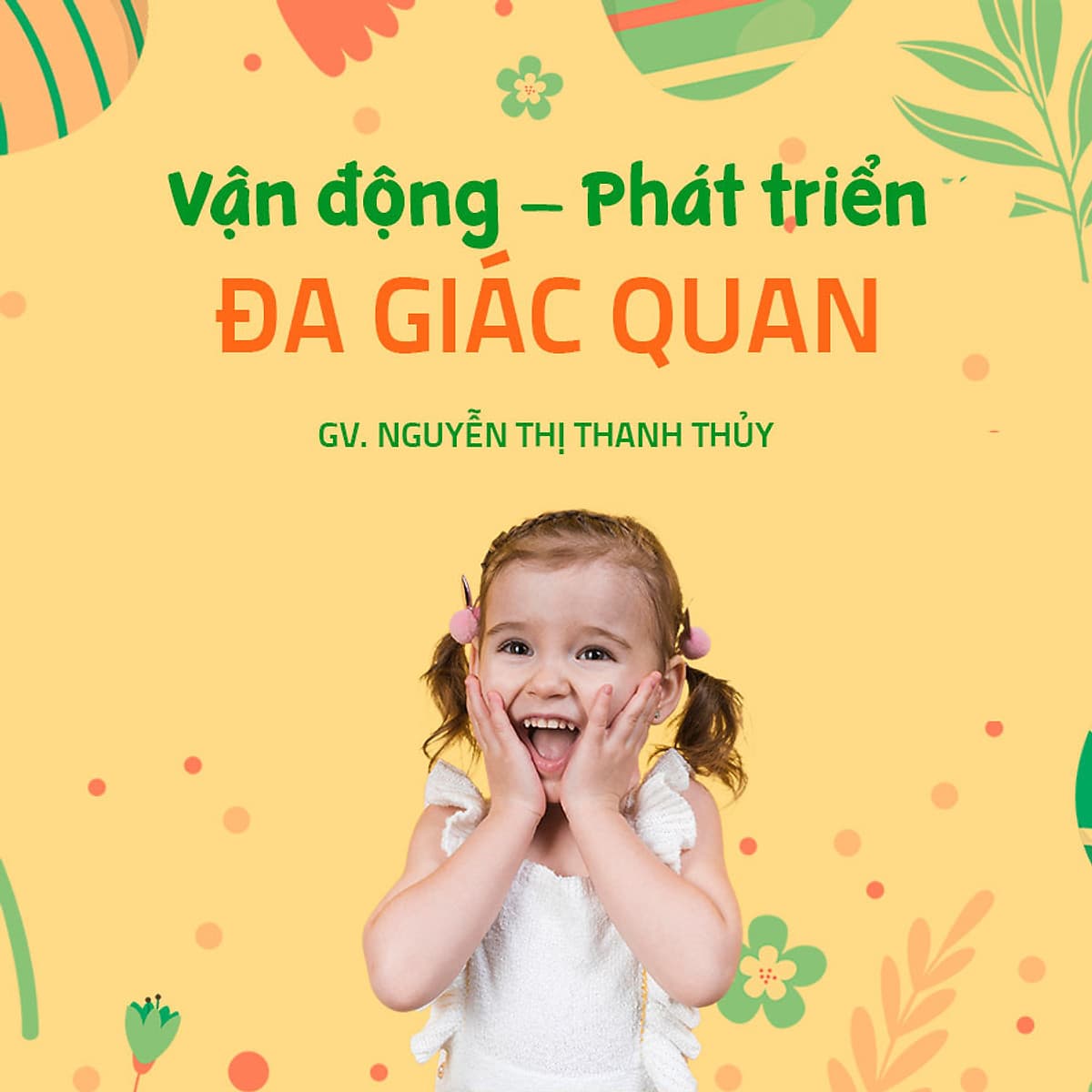 Vận động – Phát triển đa giác quan