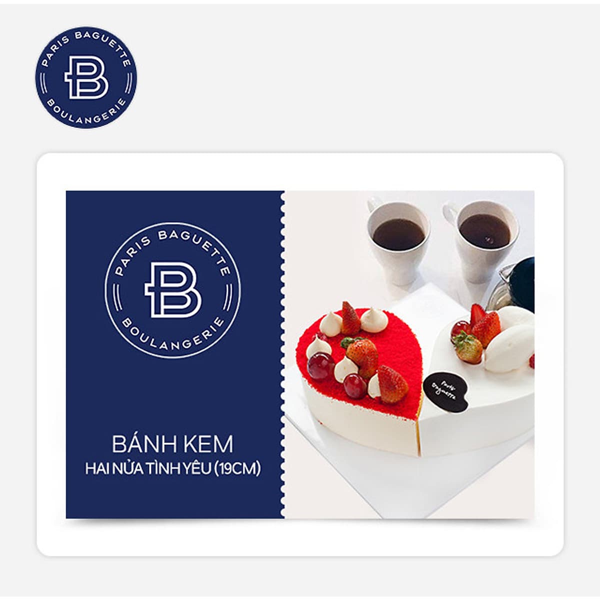 Paris Baguette - Bánh Kem Hai Nửa Tình Yêu (19cm) áp dụng tại các chi nhánh