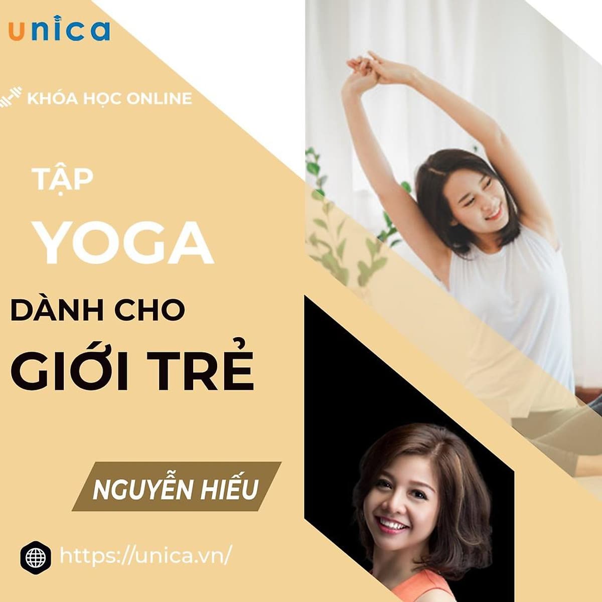  Khoá học YOGA - Yoga dành cho giới trẻ [UNICA.VN