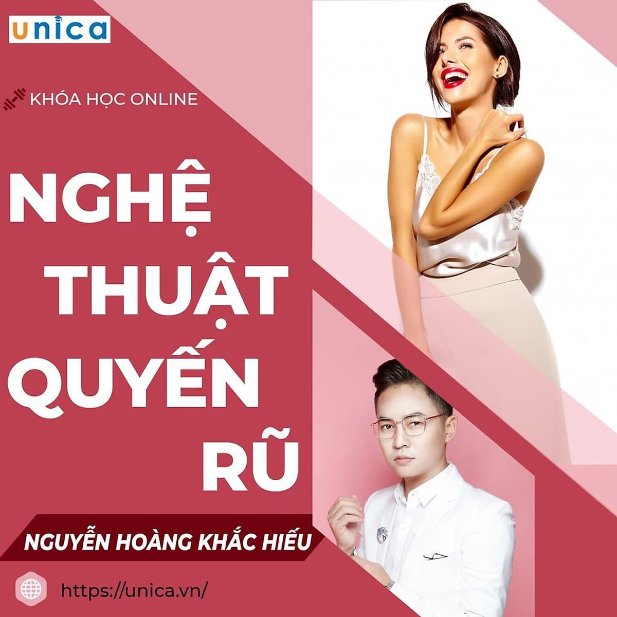  Khóa học GIA ĐÌNH - Nghệ thuật quyến rũ- phụ nữ nào cũng phải biết - [UNICA.VN