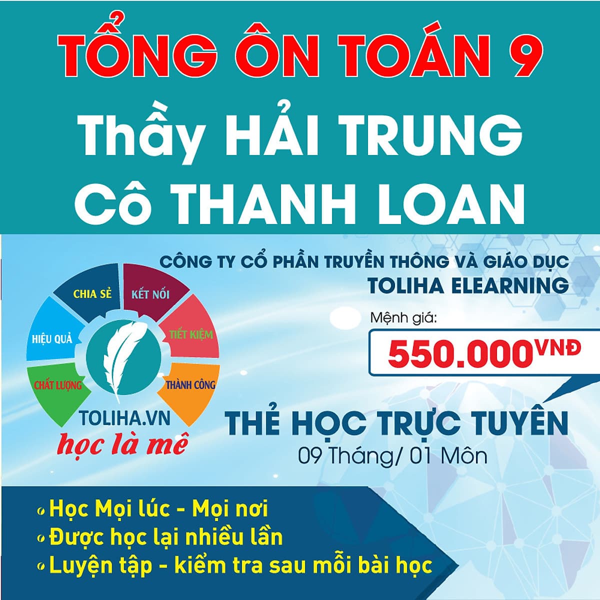 Khóa học TỔNG ÔN TOÁN 9 - thầy Hải Trung - cô Thanh Loan - 09 tháng