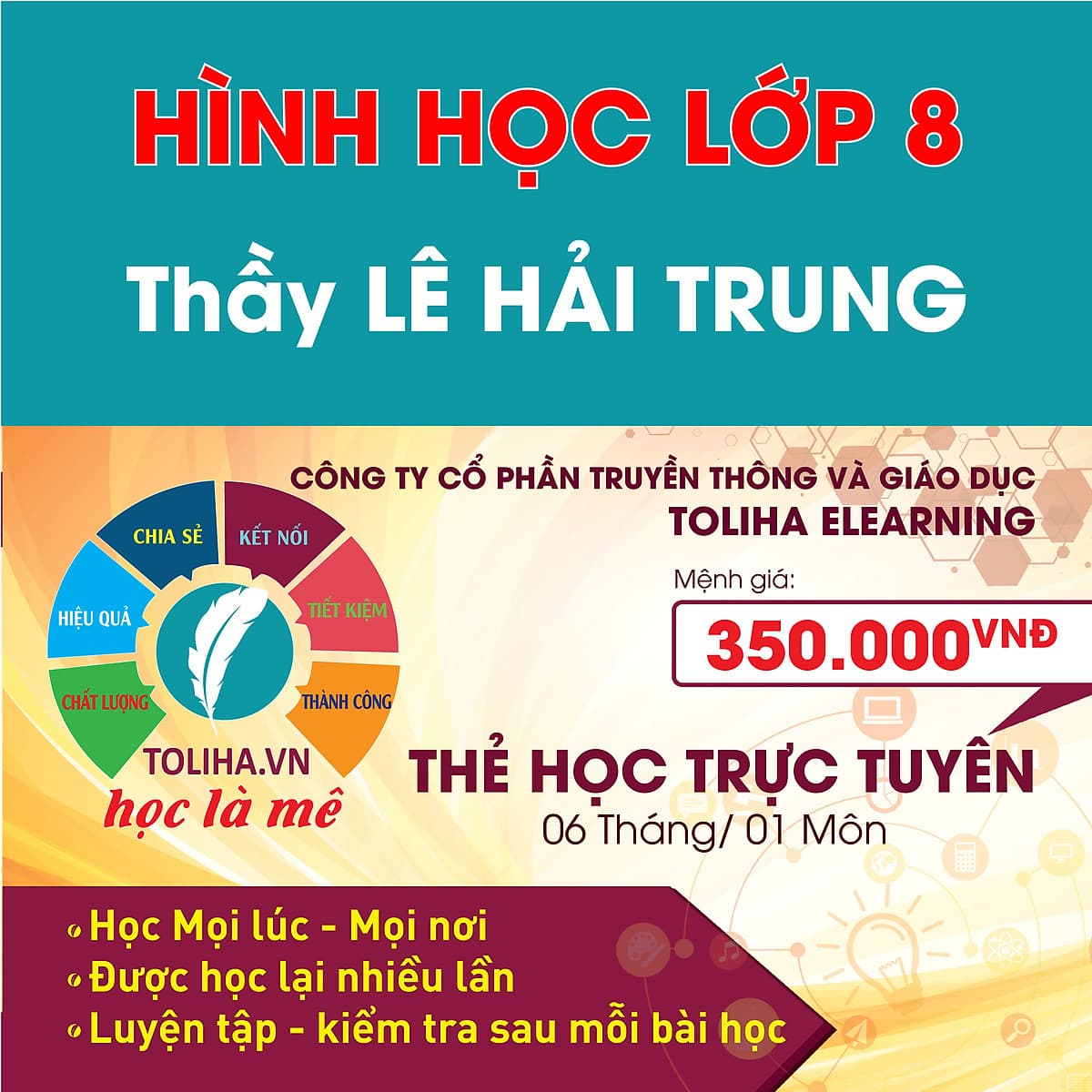 Khóa học HÌNH HỌC 8 - CƠ BẢN + NÂNG CAO thầy Lê Hải Trung - 06 tháng