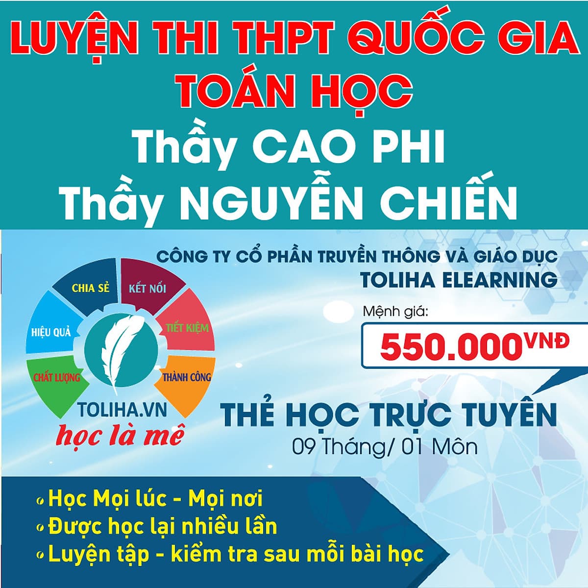 Khóa học LUYỆN THI THQG MÔN TOÁN thầy Cao Phi - thầy Nguyễn Chiến - 09 tháng