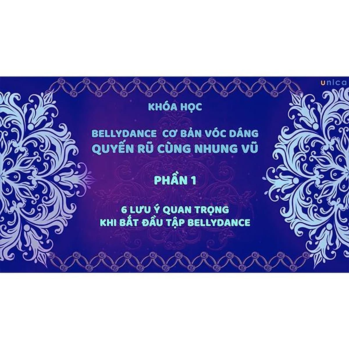  Khóa học SỨC KHỎE- Múa bụng BELLYDANCE vóc dáng quyến rũ- UNICA.VN