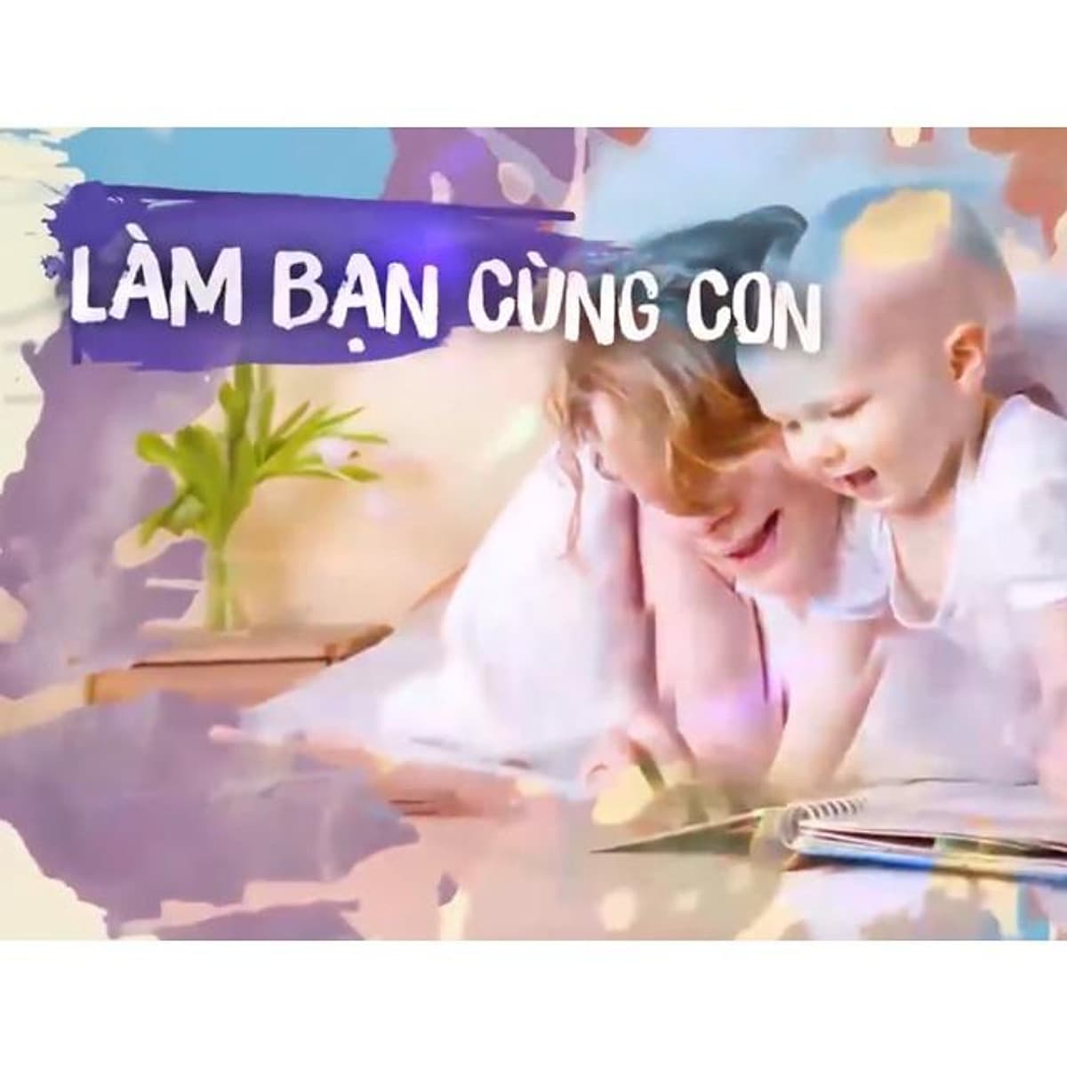  Khóa học NUÔI DẠY CON - Phương pháp dạy con của người Do Thái [UNICA.VN