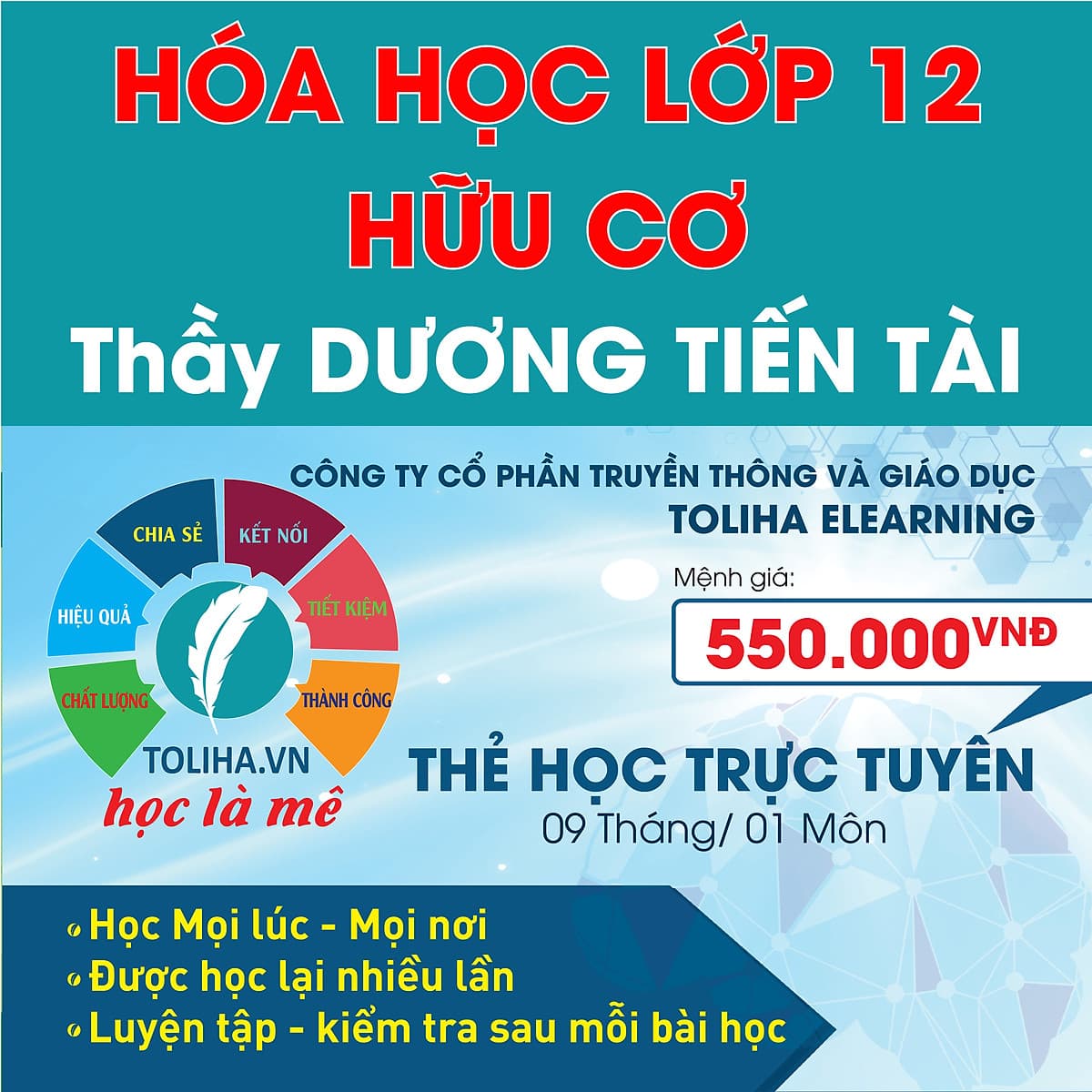 Khóa học HÓA HỌC HỮU CƠ 12 - CƠ BẢN + NÂNG CAO thầy Dương Tiến Tài - 09 tháng