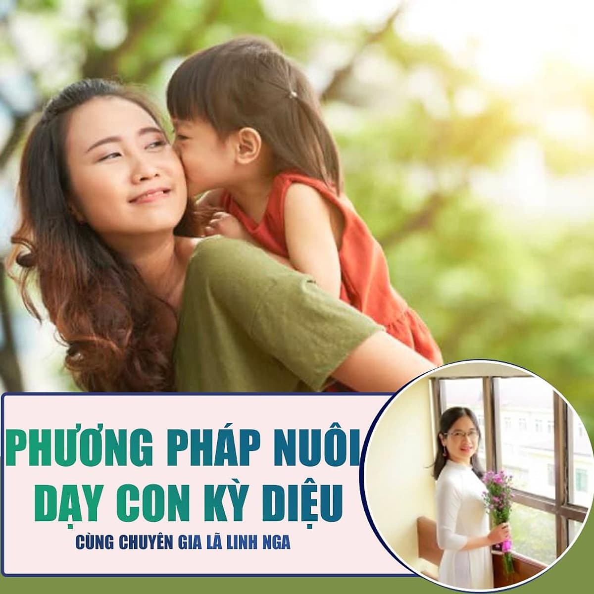  Khóa học NUÔI DẠY CON - Phương pháp nuôi dạy con 1 - 2 - 3 kỳ diệu [UNICA.VN