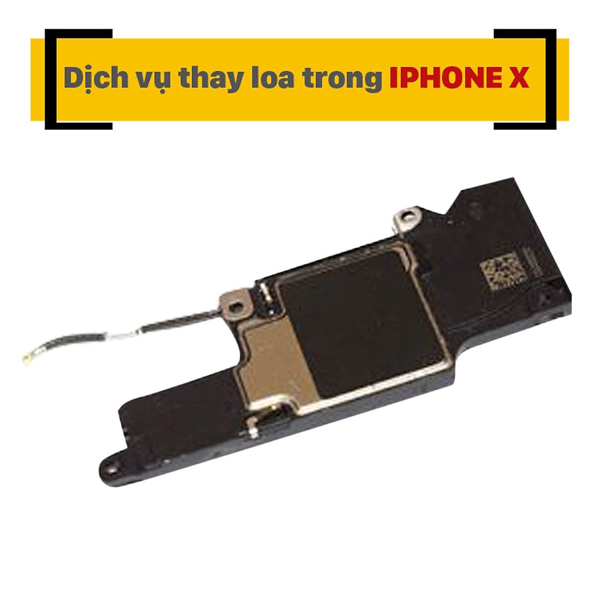 Dịch Vụ Thay Loa Trong iPhone X