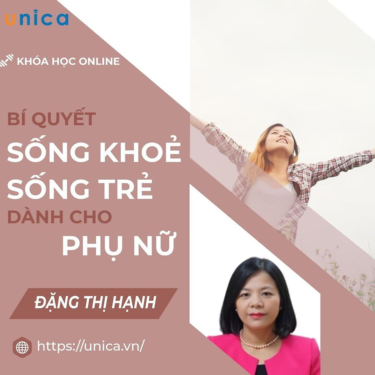 Khóa học SỨC KHỎE- Bí quyết sống khoẻ, sống trẻ dành cho phụ nữ- UNICA.VN