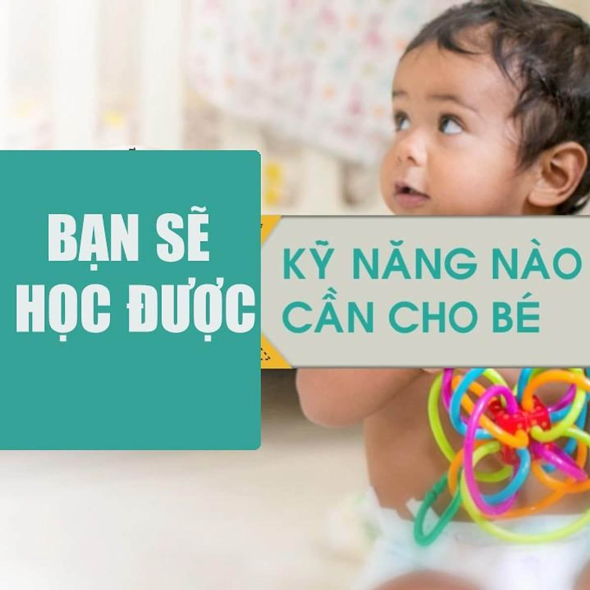  Khóa học NUÔI DẠY CON- Hành trang cho trẻ trước khi vào lớp 1- UNICA.VN