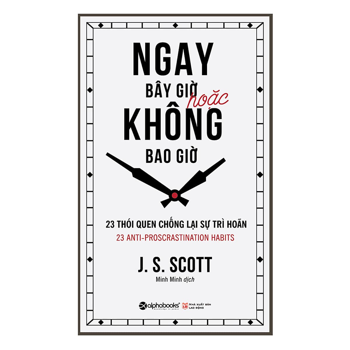 Ngay Bây Giờ Hoặc Không Bao Giờ (Tái Bản)