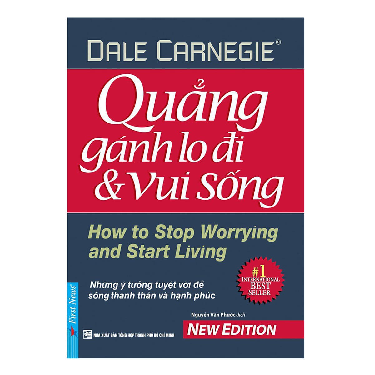 Quẳng Gánh Lo Đi Và Vui Sống (Tái Bản 2016)