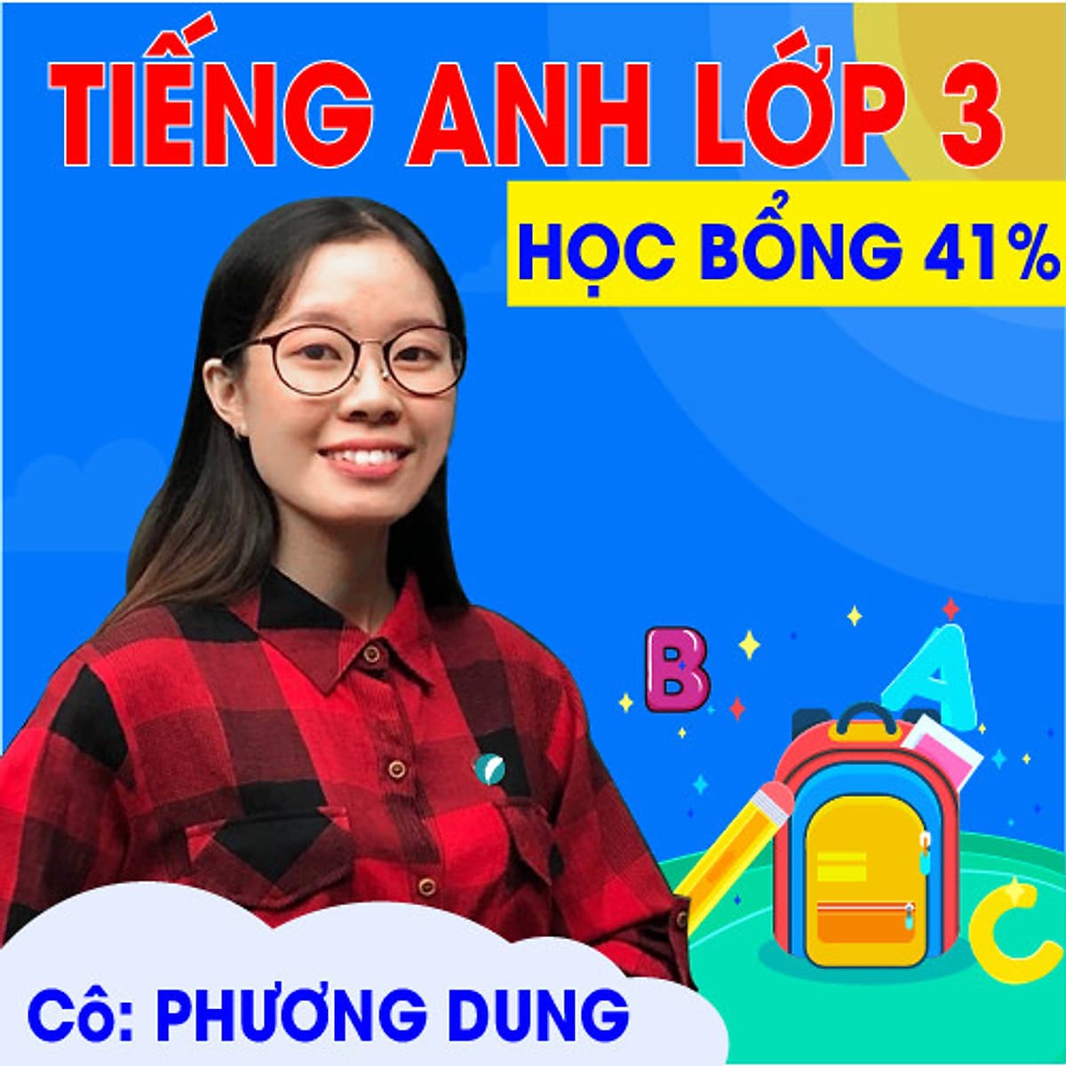 Khóa học TIẾNG ANH LỚP 3 - Cô Phương Dung - 06 tháng