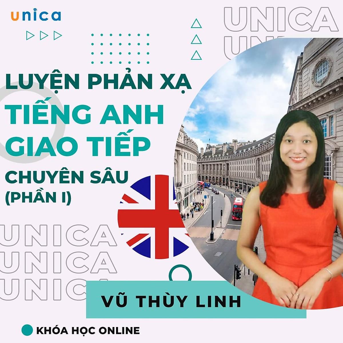 Khóa học NGOẠI NGỮ- Luyện phản xạ giao tiếp tiếng anh chuyên sâu (Phần 1) -[UNICA.VN