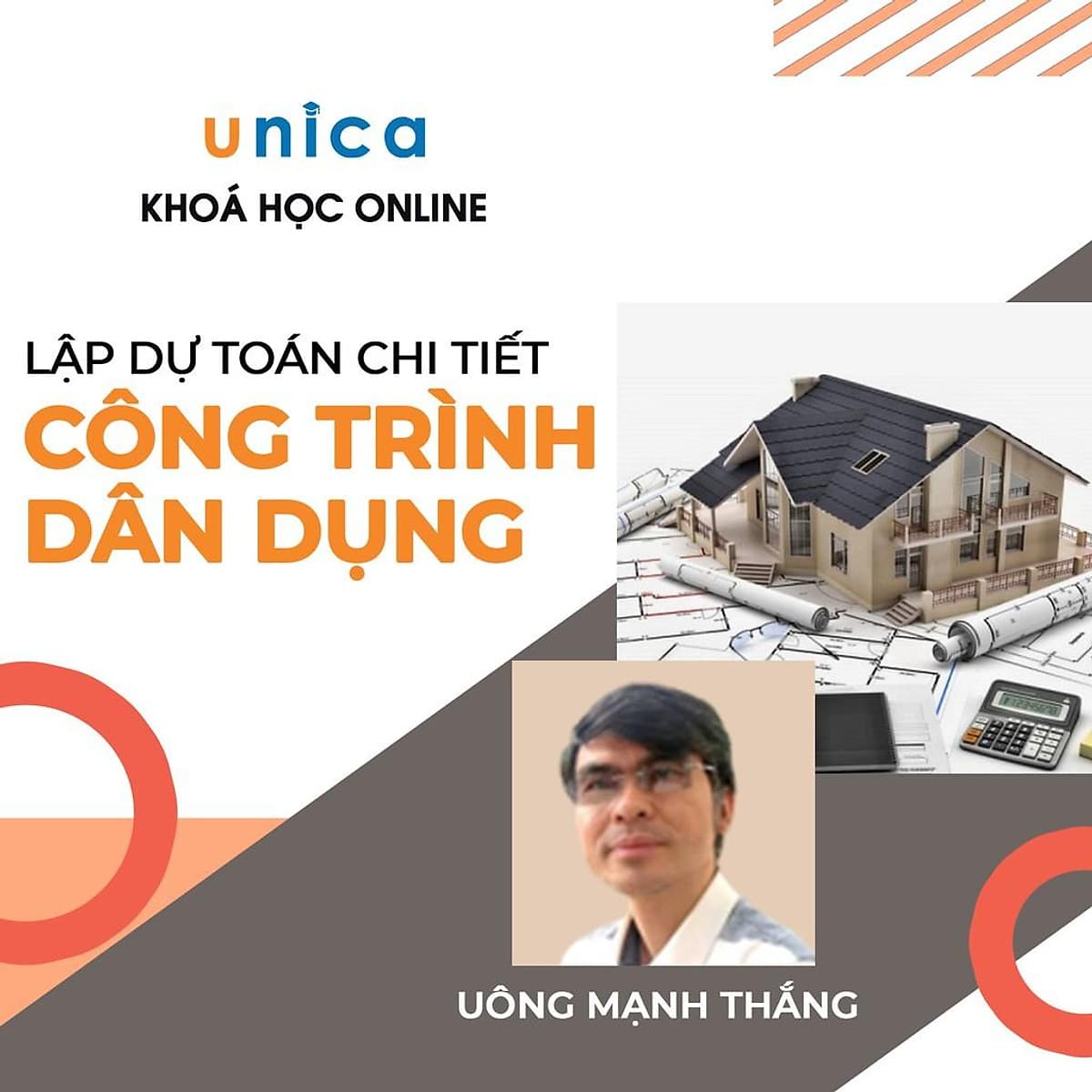 Khóa học TIN HỌC VP - Lập dự toán chi tiết công trình dân dụng [UNICA.VN