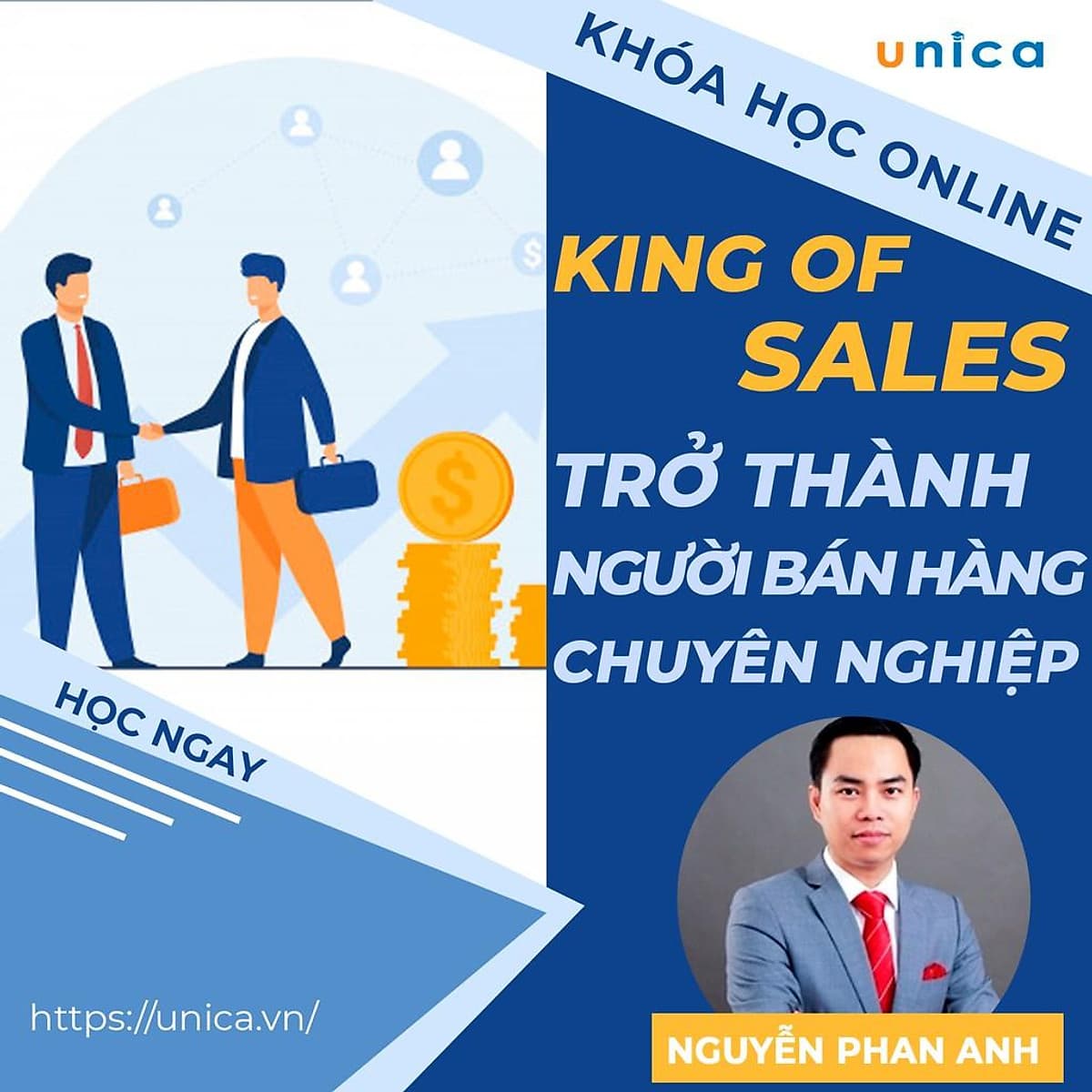  Khóa học SALE BÁN HÀNG- King of sales - Trở thành người bán hàng chuyên nghiệp UNICA.VN