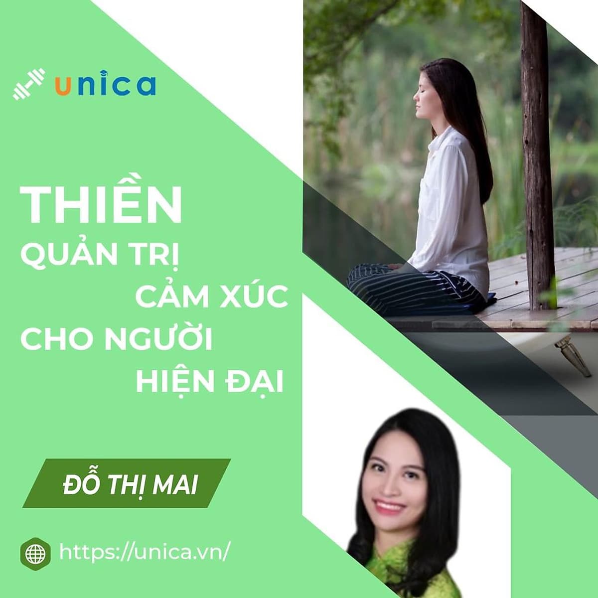  Khóa học SỨC KHỎE - Thiền và quản trị cảm xúc cho người hiện đại [UNICA.VN