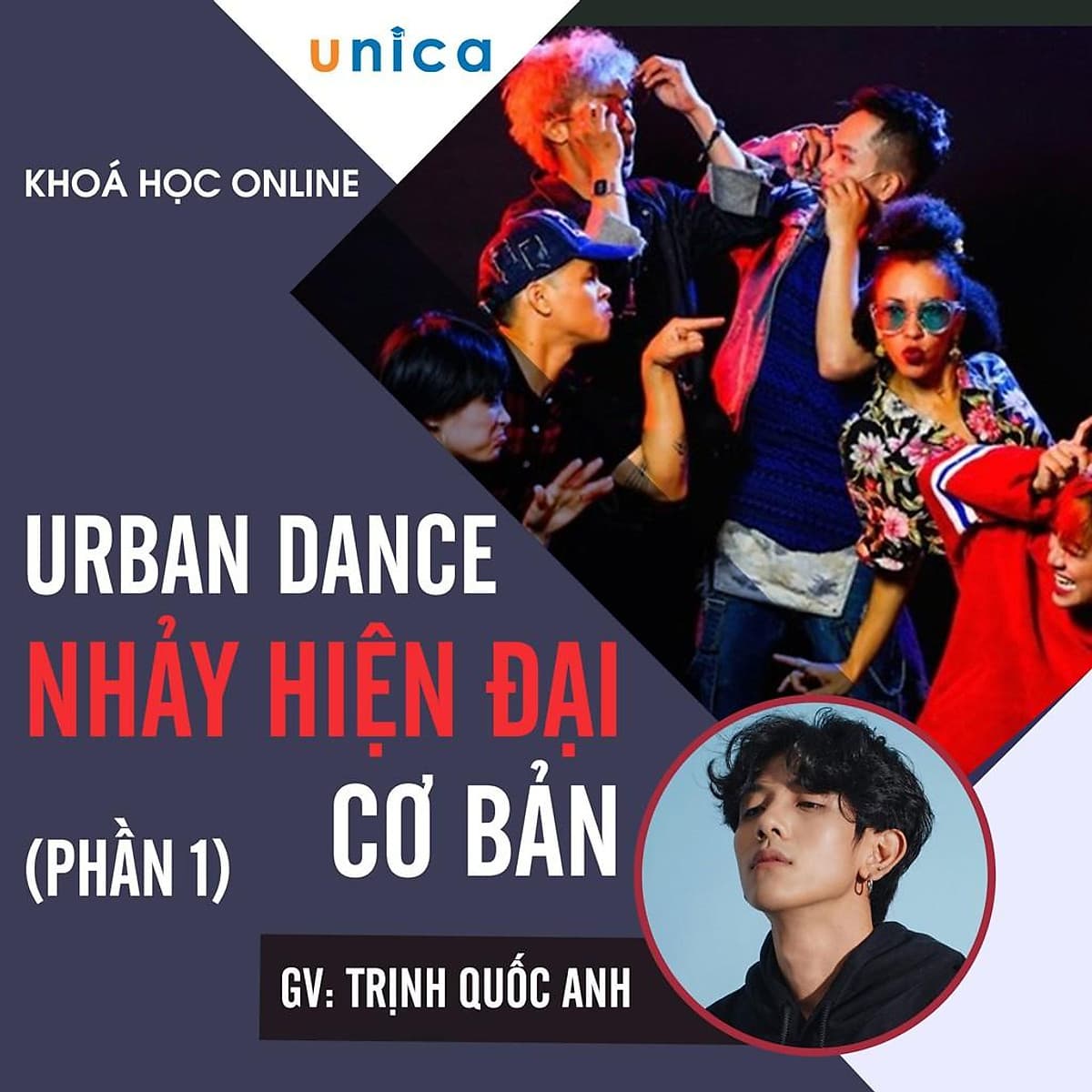  Khóa học PHONG CÁCH SỐNG- Urban Dance - Nhảy hiện đại cơ bản phần 1 UNICA.VN