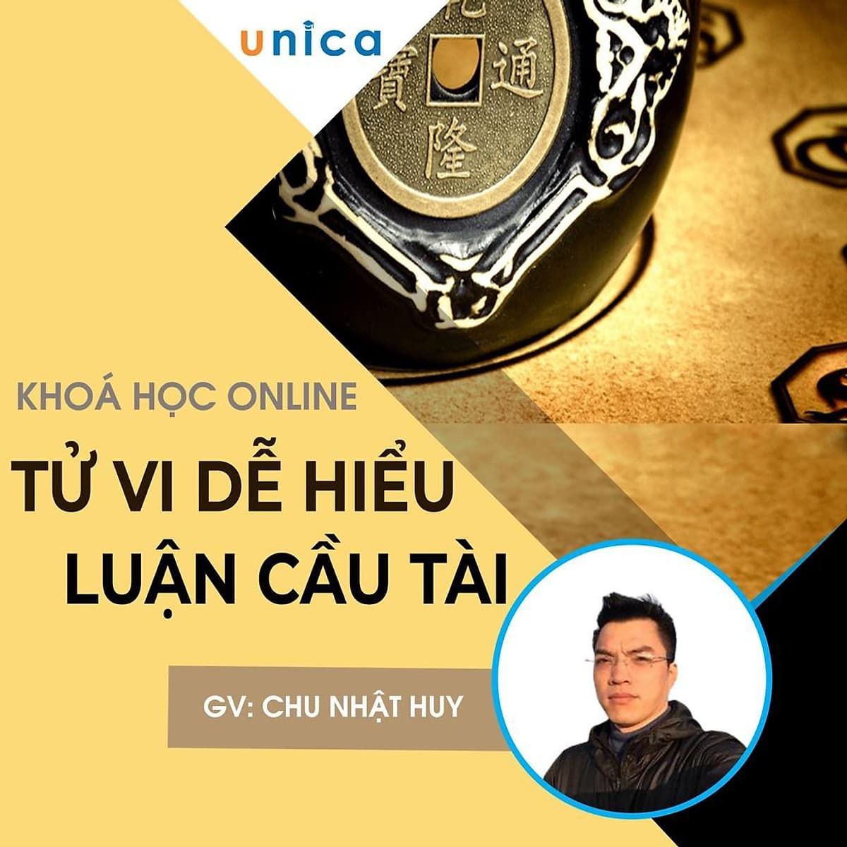  Khóa học PHONG CÁCH SỐNG- Tử vi dễ hiểu - Luận cầu tài UNICA.VN