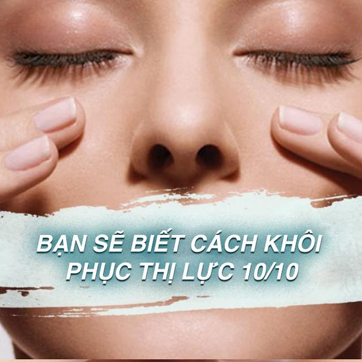  Khóa học SỨC KHỎE - Sống Không Kính - Bí quyết để sở hữu thị lực hoàn hảo 10/10 [UNICA