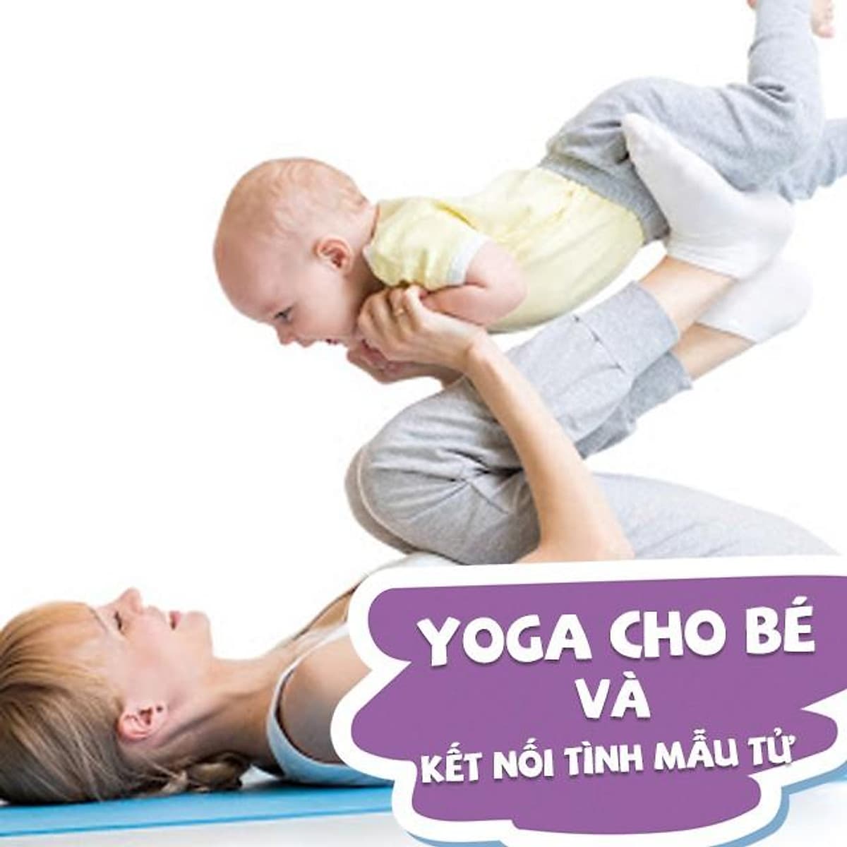  Khóa học YOGA- Phục hồi và lấy lại vóc dáng sau sinh- UNICA.VN