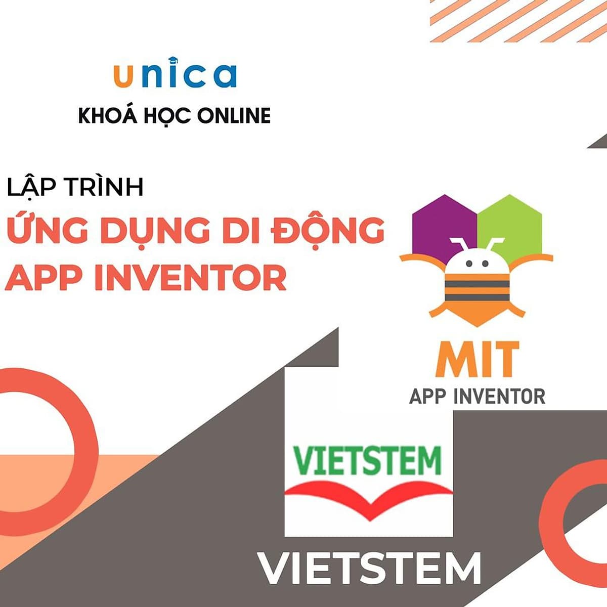  Khóa học CNTT - Khóa học lập trình ứng dụng di động App Inventor UNICA.VN