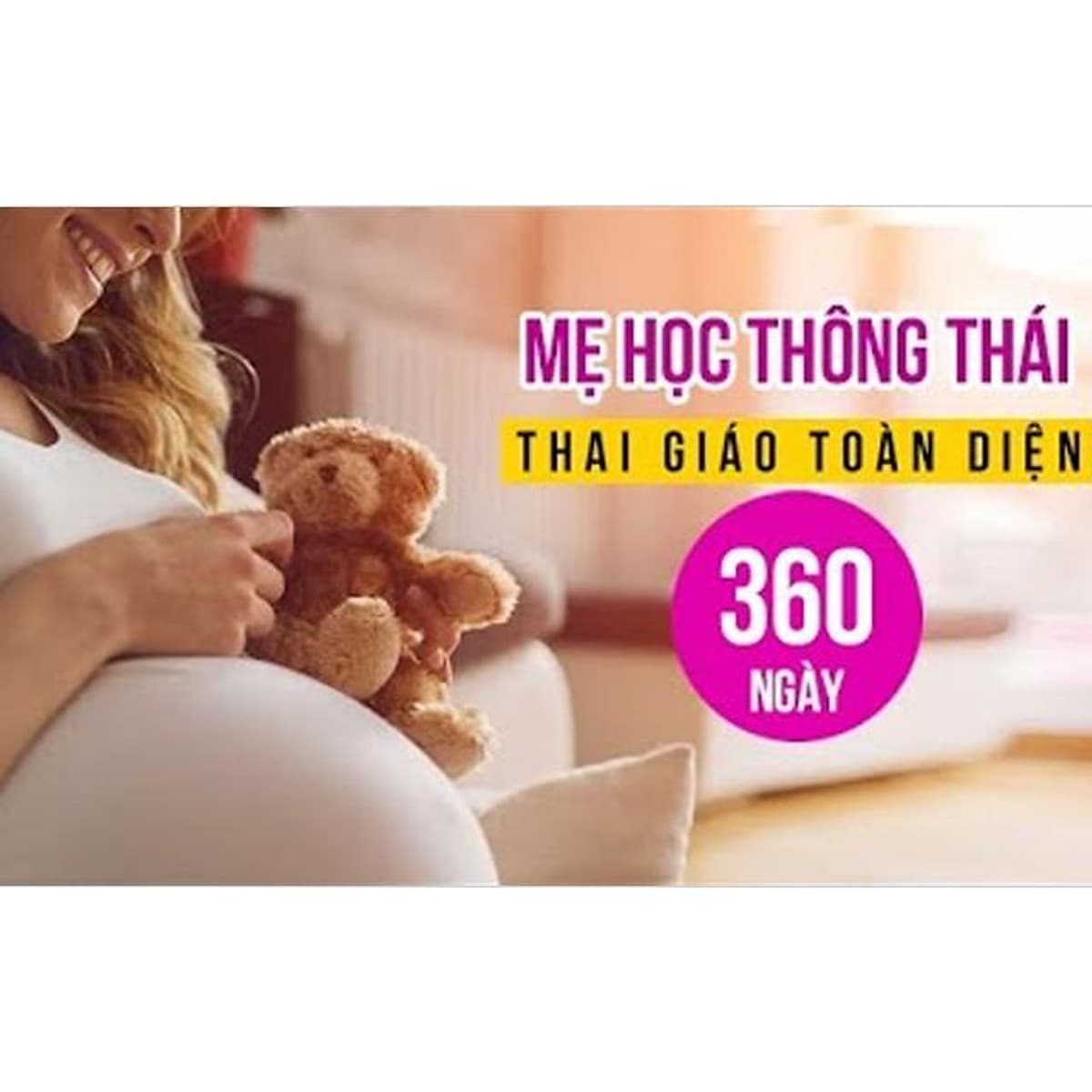  Khóa học MẸ BẦU- Mẹ thông thái- Thai giáo toàn diện 360 ngày- UNICA.VN