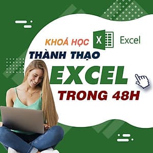  Khóa học TIN HỌC VP - Trở thành cao thủ Excel 365 trong 48 giờ [UNICA.VN