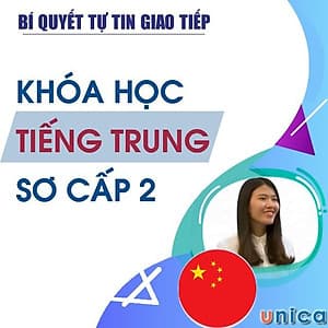  Khóa học NGOẠI NGỮ- Tiếng trung sơ cấp 2 - Tự tin giao tiếp -[UNICA.VN