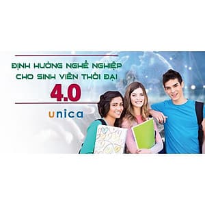 - Khóa học PHÁT TRIỂN CÁ NHÂN-  Định hướng nghề nghiệp cho sinh viên thời đại 4.0- UNICA.VN
