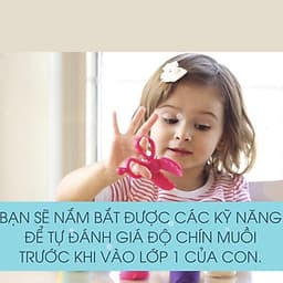  Khóa học NUÔI DẠY CON- Hành trang cho trẻ trước khi vào lớp 1- UNICA.VN